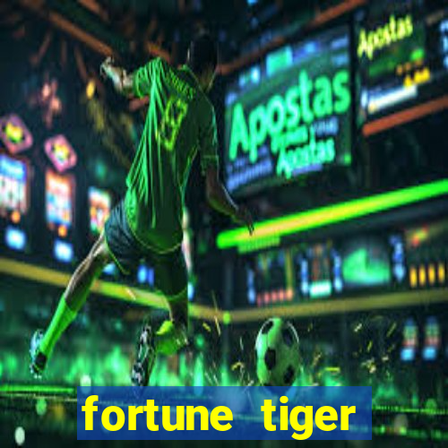 fortune tiger quanto vale cada figura