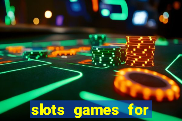 slots games for free fun