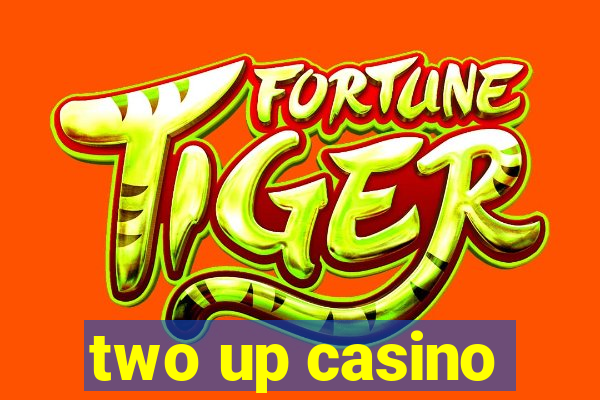 two up casino