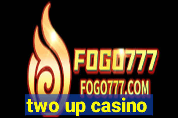 two up casino