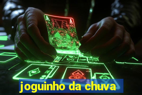 joguinho da chuva