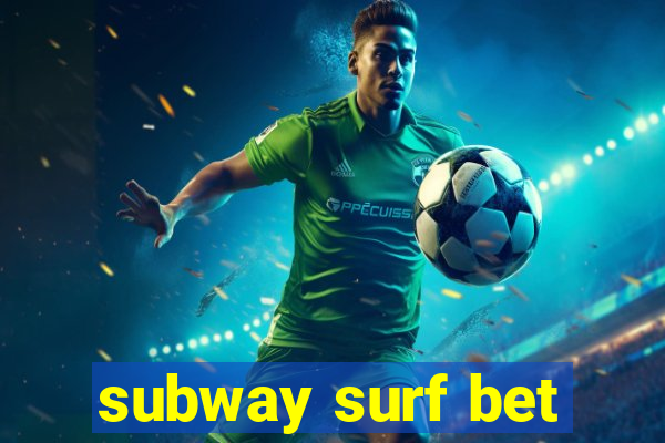 subway surf bet