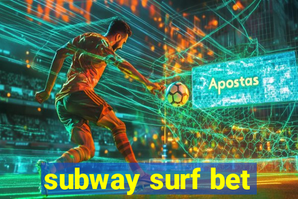 subway surf bet