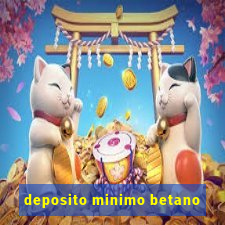 deposito minimo betano