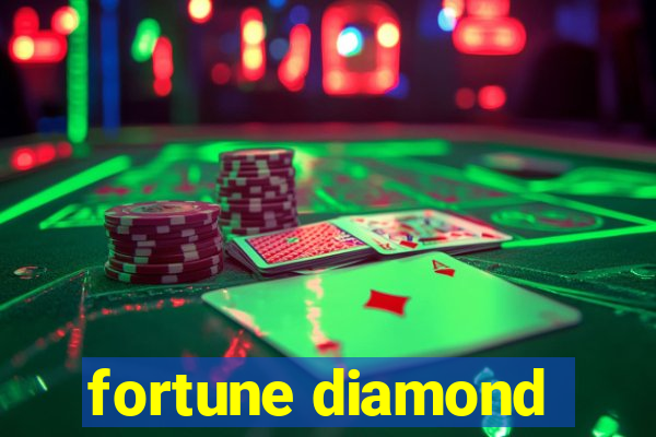 fortune diamond