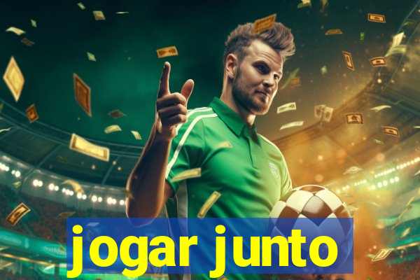 jogar junto