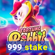 999 stake