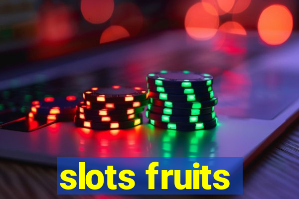 slots fruits