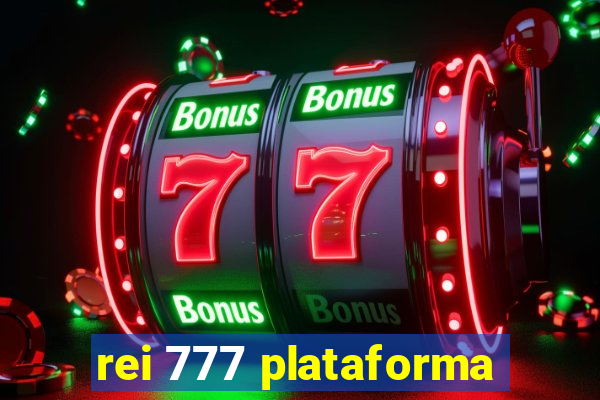 rei 777 plataforma