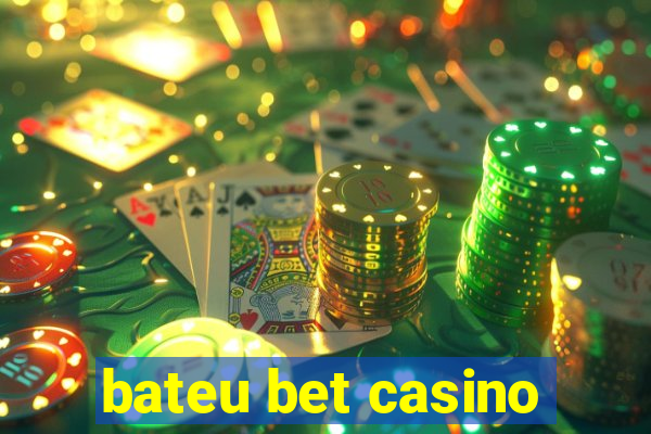 bateu bet casino