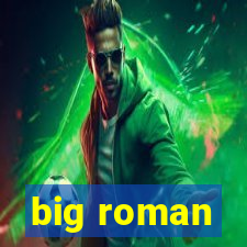 big roman