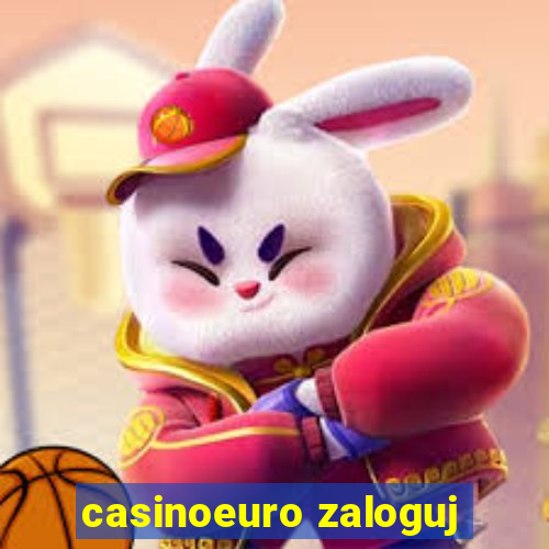 casinoeuro zaloguj