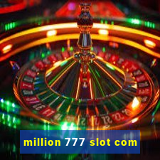 million 777 slot com