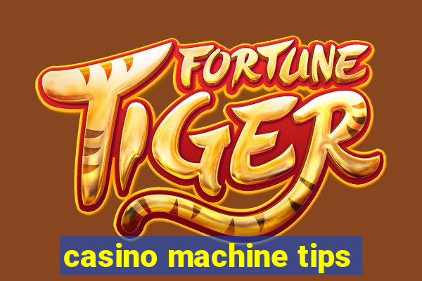 casino machine tips