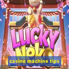 casino machine tips