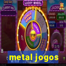 metal jogos