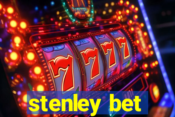 stenley bet