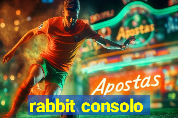 rabbit consolo