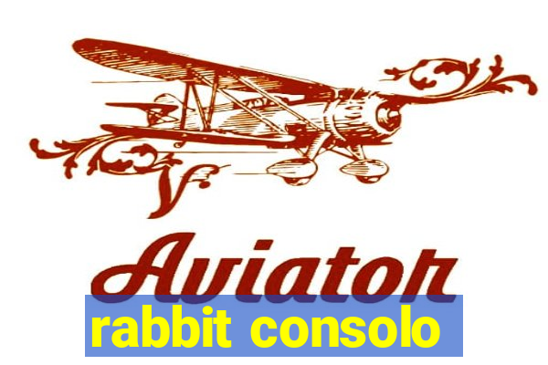 rabbit consolo