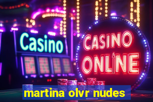 martina olvr nudes