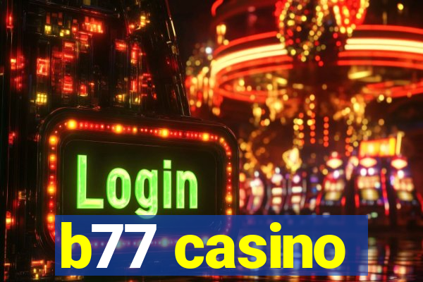 b77 casino