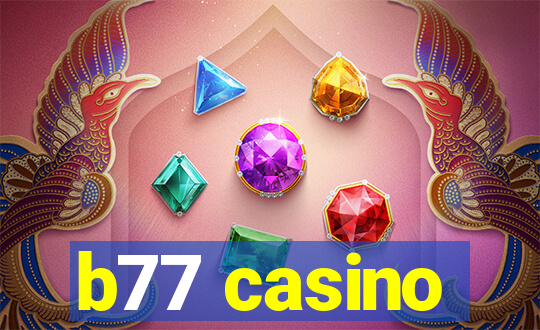 b77 casino