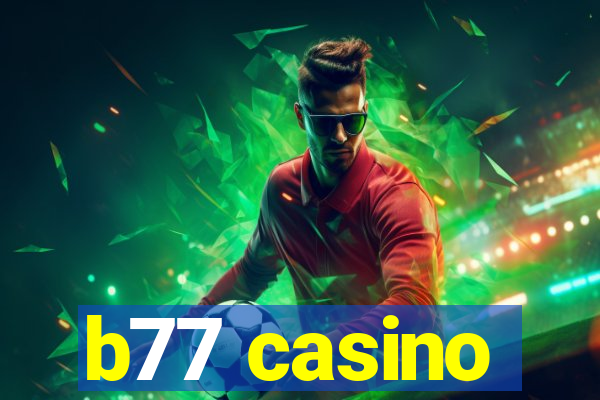 b77 casino