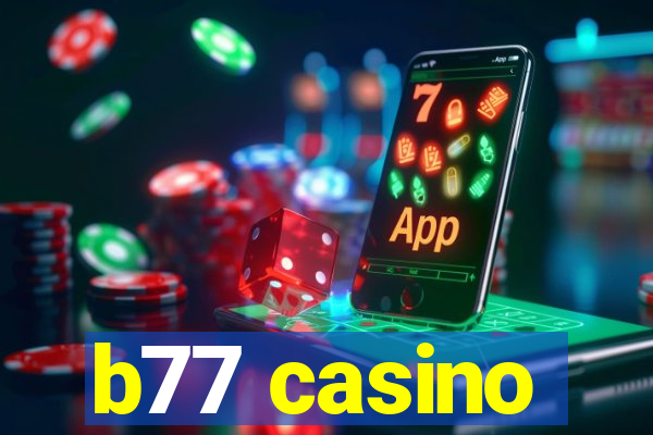 b77 casino