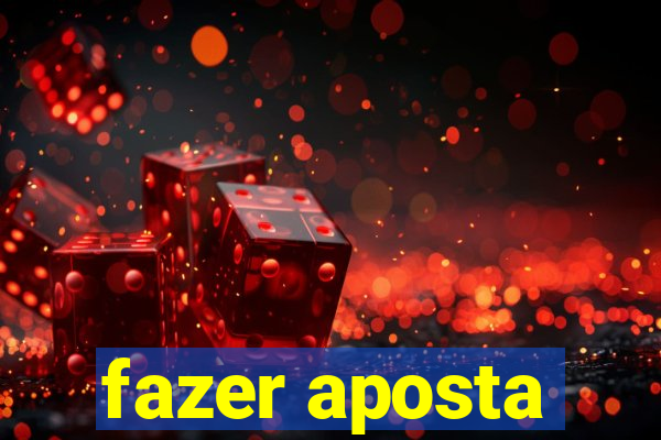 fazer aposta