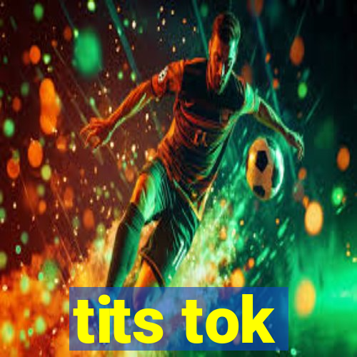 tits tok