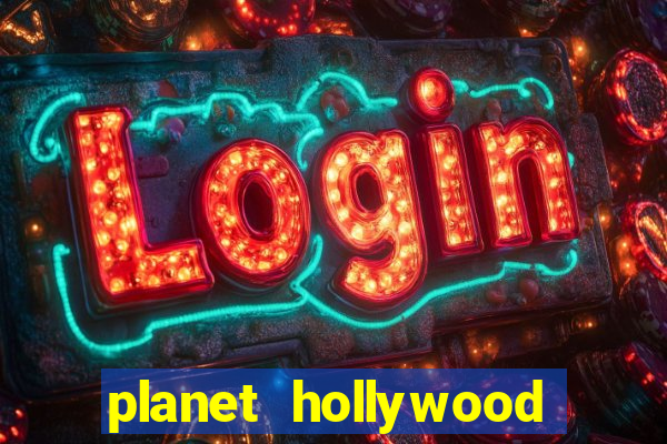 planet hollywood casino and resort