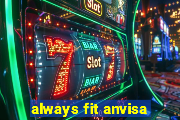 always fit anvisa