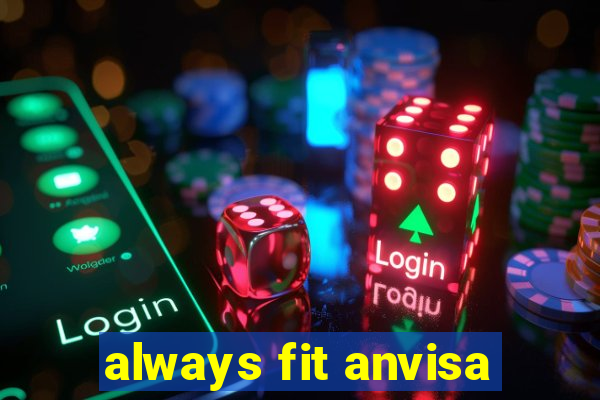 always fit anvisa