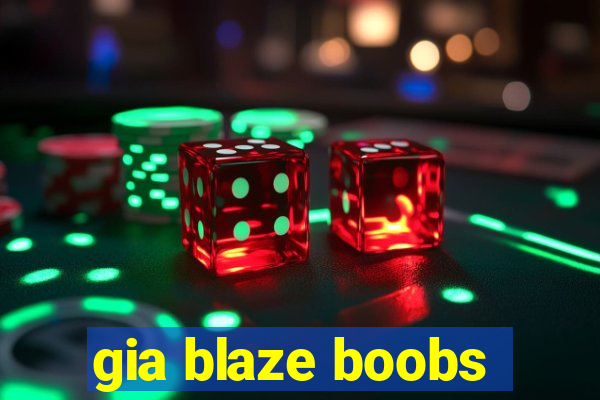 gia blaze boobs