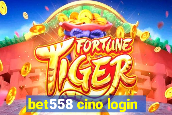 bet558 cino login