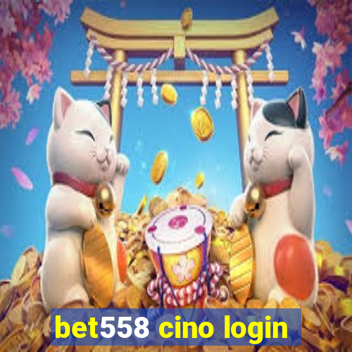 bet558 cino login