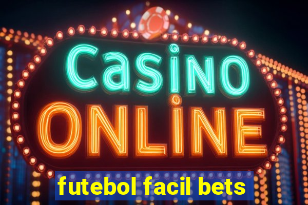 futebol facil bets