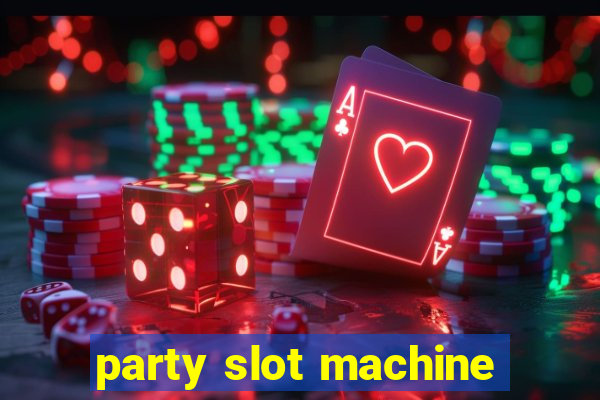 party slot machine