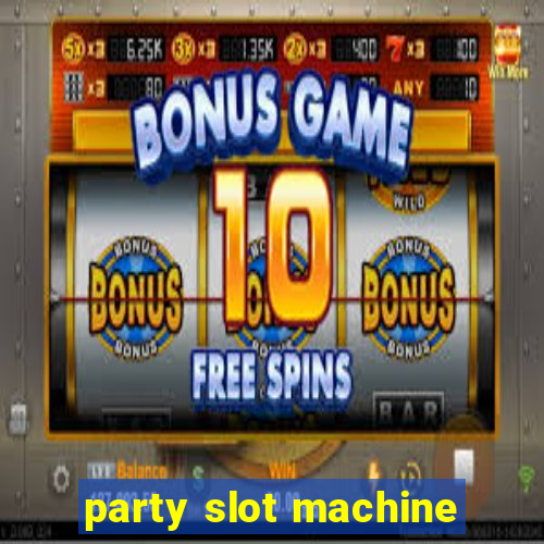 party slot machine