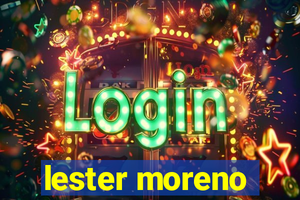 lester moreno