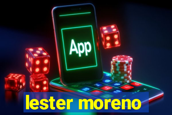 lester moreno