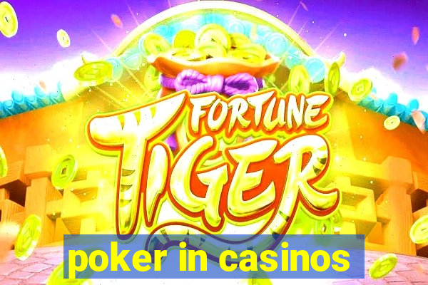 poker in casinos