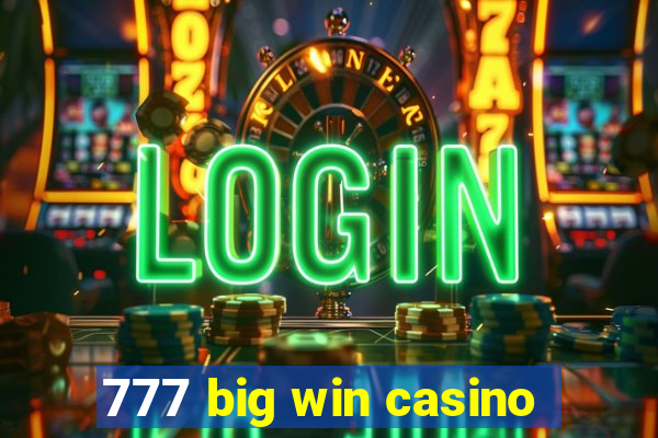 777 big win casino