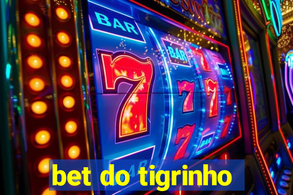 bet do tigrinho