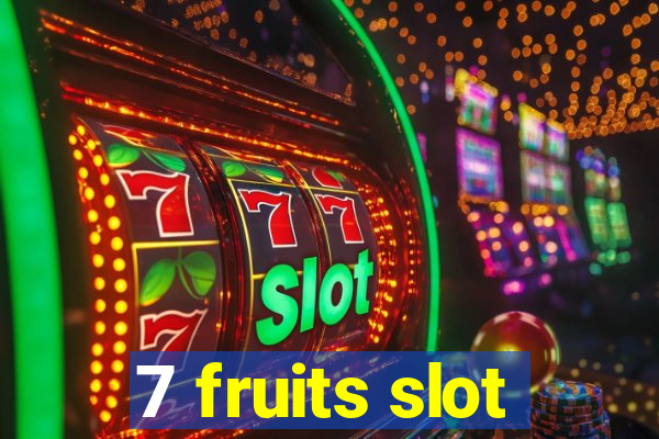 7 fruits slot