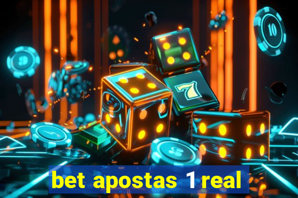 bet apostas 1 real