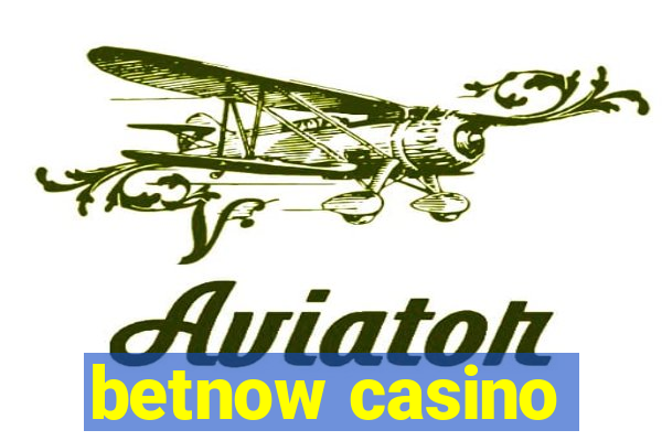 betnow casino