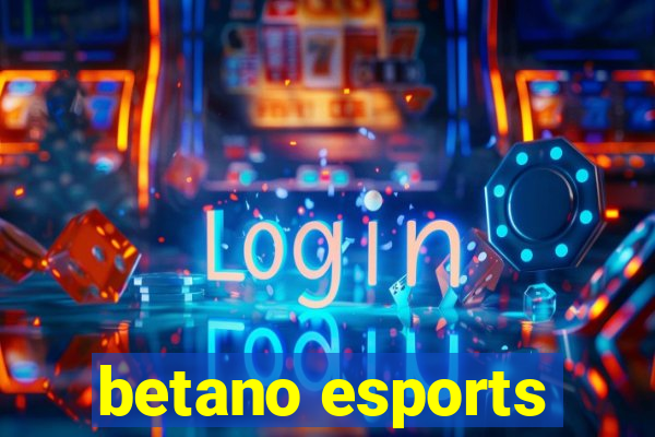 betano esports