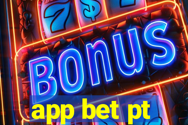 app bet pt