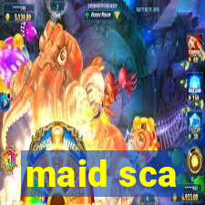 maid sca